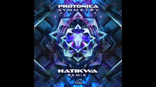 Protonica - Symmetry (Hatikwa Remix)