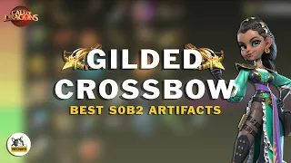 GILDED CROSSBOW REVEALED AND BEST ARTIFACTS FOR SOB2! | Call of Dragons