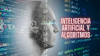 Inteligencia Artificial y Algoritmos