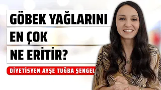 Göbek Yağlarını En Çok Ne Eritir? 🔥 En Hızlı Göbek Eriten Besinler - Diyetisyen Ayşe Tuğba Şengel