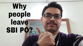 Why people leave SBI PO?