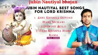 Jubin Nautiyal Best Bhajan | Audio Jukebox Happy Janmashtami  Soulful new Bhakti song jubin Nautiyal