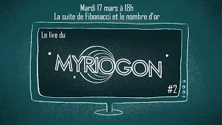 La suite de Fibonacci et le nombre d'or - Myriogon #2