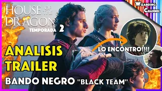 Análisis "TRAILER BLACK" - Team Negro | HOUSE OF THE DRAGON - Season 2 (Temp) | TODOS LOS SECRETOS