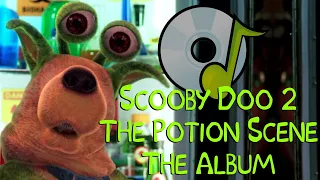 The Potion Scene Soundtrack - Scooby-Doo 2: Monsters Unleashed