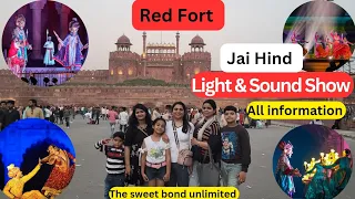 Jai hind, Red Fort, Light and sound show