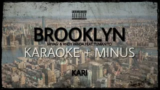 MiyaGi & Andy Panda - Brooklyn (feat. TumaniYO) | MINUS + KARAOKE