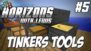 FTB Horizons  - Episode 5 - Tinkers Tools