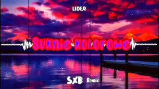 Lider - Suknie kolorowe (SXB remix)