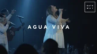 Agua Viva (con Christine D'Clario) | En Vivo | Gateway Worship Español