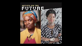 Artists on the Future: Njideka Akunyili Crosby and Thelma Golden