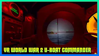 I Became A VR World War 2 U-Boat Commander In IronWolf VR | Indie VR Game