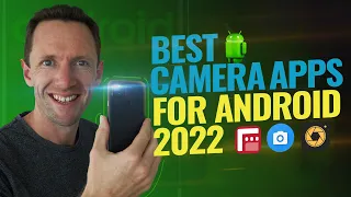Best Camera Apps for Android - 2022 Review!