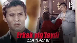 Zoir Turdiyev - Erkak yig'laydi | Зоир Турдиев - Эркак йиглайди