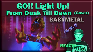 BABYMETAL - From Dusk Till Dawn - cover by GO!! Light Up! (Reaction)