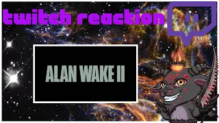 ALAN WAKE 2 [TWITCH REACTION]