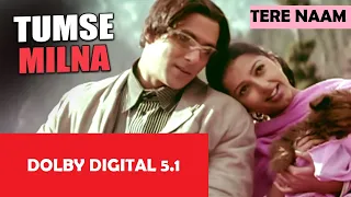 Tumse Milna Baatein Karna Song - Tere Naam 2003 1080p Hindi Dolby Digital 5.1