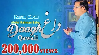 Karan Khan | Daagh | Qawali | Rahman Baba | Parizad | Official | 4K Video داغ - قوالي - رحمان بابا