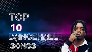 Top 10 Dancehall Songs For The Week Of ( July 9, 2022 )