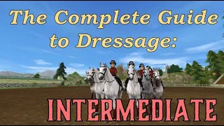 The Complete Guide To Star Stable Dressage: Intermediate