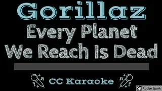 Gorillaz • Every Planet We Reach Is Dead (CC) [Karaoke Instrumental Lyrics]