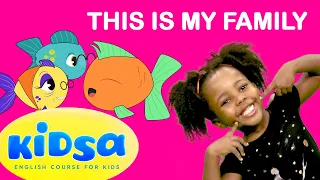 This is My Family - Kids Songs - Kidsa English