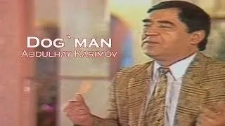 Abdulhay Karimov - Dog`man (Official uzbek klip)