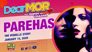 DearMOR: "Parehas" The Vishelle Story 01-15-20