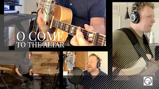 O Come to the Altar - Elevation Worship - Acoustic Key of A