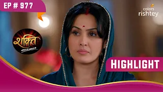 क्या Heer मानेंगी Preeto का कहना? | Shakti | शक्ति | Highlight | Ep. 977