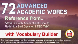 72 Advanced Academic Words Ref from "WorkLife with Adam Grant: How to Rethink a Bad Decision | TED"