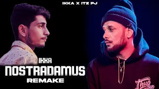 ITZ PJ x IKKA - Nostradamus Remake | IKKA MUSIC