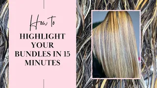 Tutorial | Quickest & Easiest Way to Highlight Your Virgin Hair Bundles