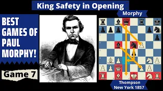 King Safety in Opening || Thompson vs Morphy New York 1957 || Paul Morphy Game 7