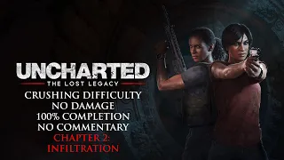 Uncharted The Lost Legacy | CRUSHING/NO DAMAGE/100% COMPLETION – Chapter 2: Infiltration