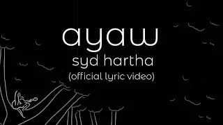 syd hartha | ayaw (official lyric video)