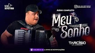 Tarcísio do Acordeon - CD MEU SONHO COMPLETO - (MÚSICAS NOVAS)