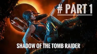 Shadow of Tomb Raider - Прохождение без комментариев (Лара Крофт)