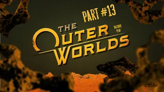 The Outer Worlds ➤ Прохождение #13 ➤ Пространственно преступный континуум, Дивный новый мир