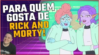 A SUBSTITUTA DE RICK AND MORTY? | O Segundo Melhor Hospital Da Galáxia