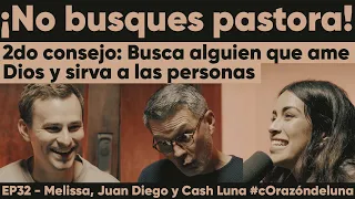 EP32 - ¡No busques pastora! - Melissa, Juan Diego y Cash Luna #cOrazóndeLuna