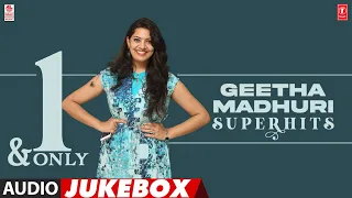 1&Only Geetha Madhuri Superhits Jukebox | #HappyBirthdayGeethaMadhuri | Geetha Madhuri Medloius Hits