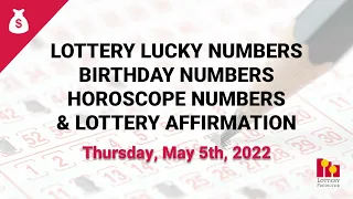 May 5th 2022 - Lottery Lucky Numbers, Birthday Numbers, Horoscope Numbers