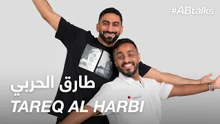 #ABtalks with Tareq Al Harbi - مع طارق الحربي | Chapter 115