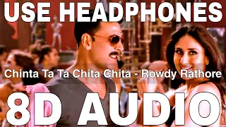 Chinta Ta Ta Chita Chita (8D Audio) || Rowdy Rathore || Akshay Kumar, Sonakshi Sinha, Kareena Kapoor