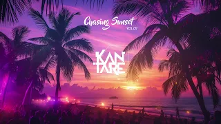 Chasing Sunset Vol.01 - Kantare Mix