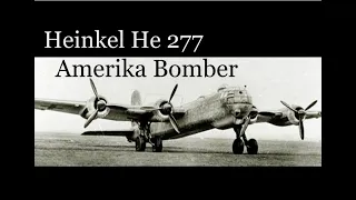 Heinkel's He277 "Amerika Bomber"