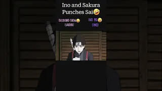 Ino and Sakura Punches Sai🤣 Billboard brow😂 (Sakura) Ino pig😂 (Ino) #shorts #anime #naruto