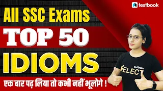 Top 50 Idioms & Phrases | English Vocabulary for All Upcoming SSC Exams | Ananya Ma'am