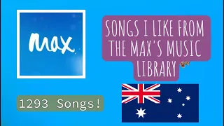 Songs I Like from the MAX's Music Library (1293 Songs!)